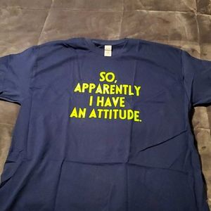 So apparently I have an attitude mens XL Gildan t